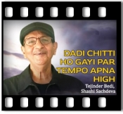 Dadi Chitti Ho Gayi Par Tempo Apna High - MP3 + VIDEO