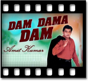 Dam Dama Dam Karaoke MP3