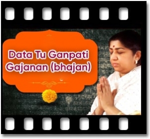 Data Tu Ganpati Gajanan(Bhajan) Karaoke With Lyrics