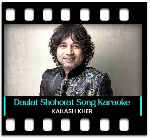 Daulat Shohorat Kya Karni Karaoke With Lyrics