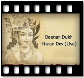 Deenan Dukh Haran Dev (Live) - MP3 + VIDEO