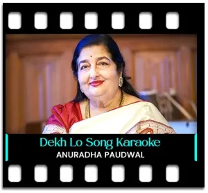 Dekh Lo Awaaz De Kar (Rearranged) Karaoke MP3