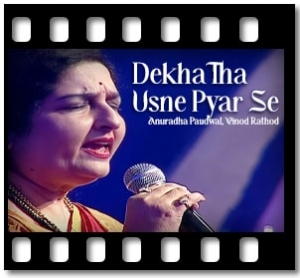 Dekha Tha Usne Pyar Se Karaoke With Lyrics