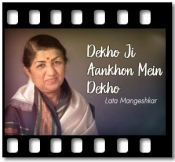 Dekho Ji Aankhon Mein Dekho - MP3 + VIDEO