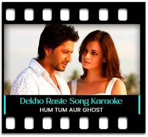 Dekho Raste Mein Karaoke MP3