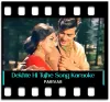 Dekhte Hi Tujhe Mere (Without Chorus) - MP3