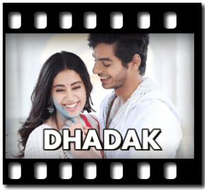 Dhadak(Title Song) Karaoke With Lyrics