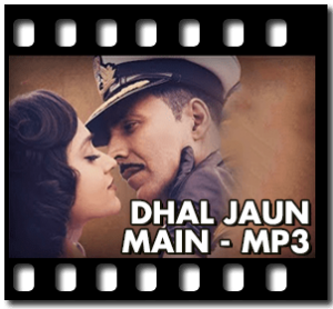 Dhal Jaun Main Karaoke MP3