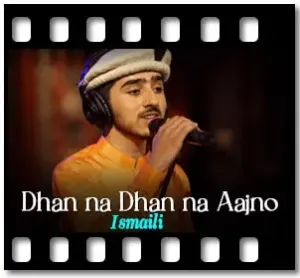 Dhan na Dhan na Aajno Karaoke With Lyrics