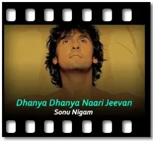 Dhanya Dhanya Naari Jeevan Karaoke With Lyrics