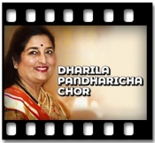 Dharila Pandharicha Chor - MP3 + VIDEO 