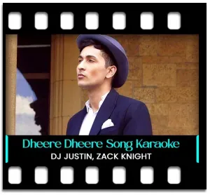 Dheere Dheere Se (Reggae Mix) Karaoke With Lyrics