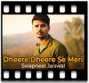 Dheere Dheere Se Meri Zindagi (Remix) - MP3