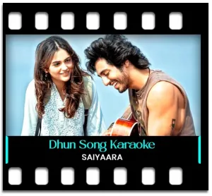 Dhun (Without Chorus) Karaoke With Lyrics