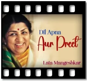 Dil Apna Aur Preet Karaoke With Lyrics