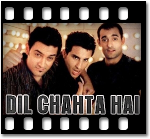 Dil Chahta Hai Karaoke With Lyrics