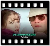 Dil Deewane Ka Dola (Male) - MP3 + VIDEO