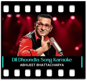 Dil Dhoondta Hai Phir Wohi Karaoke MP3
