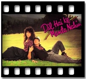 Dil Hai Ke Manta Nahin (Duet) Karaoke With Lyrics