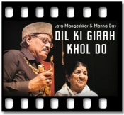 Dil Ki Girah Khol Do - MP3