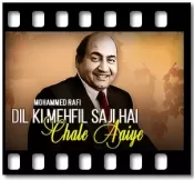 Dil Ki Mehfil Saji Hai Chale Aaiye - MP3