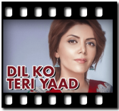 Dil Ko Teri Yaad - MP3