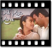 Dil Kya Kare (Sad) (With Female Vocals) - MP3