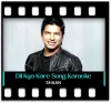 Dil Kya Kare (Remix) - MP3