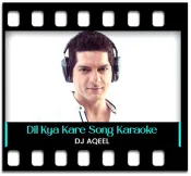 Dil Kya Kare (Remix) - MP3
