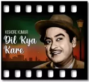 Dil Kya Kare (With Raggae Beat) - MP3 + VIDEO