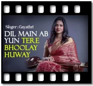 Dil Main Ab Yun Tere Bhoolay Huway Gham Aatay Karaoke With Lyrics