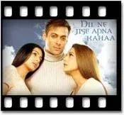 Dil Ne Jise Apna Kahaa Karaoke MP3
