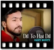 Dil To Hai Dil (Cover) - MP3 + VIDEO