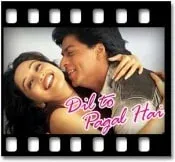 Dil To Pagal Hai Karaoke With Lyrics