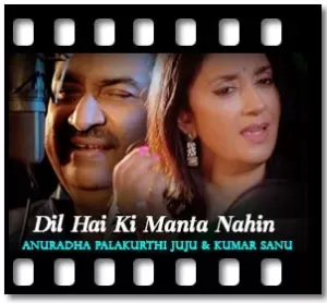 Dil Hai Ki Manta Nahin Karaoke With Lyrics