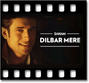 Dilbar Mere (Unplugged) Karaoke MP3