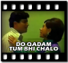Do Qadam Tum Bhi Chalo (With Female Vocals) - MP3