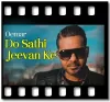 Do Sathi Jeevan Ke - MP3