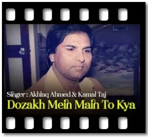 Dozakh Mein Main To Kya Karaoke With Lyrics