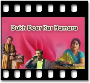 Dukh Door Kar Hamara Karaoke With Lyrics