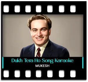 Dukh Tera Ho Karaoke MP3
