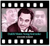 Dukhi Mann Mere - MP3 + VIDEO