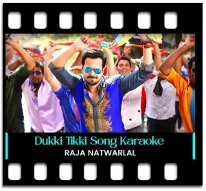 Dukki Tikki Karaoke With Lyrics