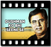 Dushman Ko Bhi Seene Se - MP3