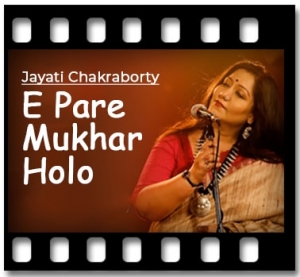E Pare Mukhar Holo Karaoke With Lyrics
