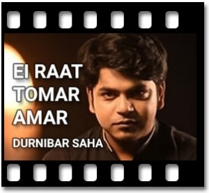 Ei Raat Tomar Amar (Live) Karaoke With Lyrics