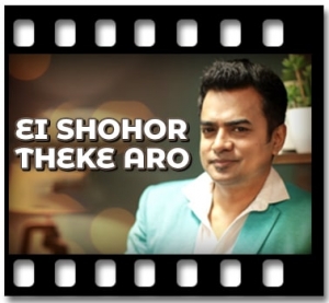 Ei Shohor Theke Aro Karaoke MP3