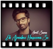 Ek Ajnabee Haseena Se(Unplugged) - MP3 + VIDEO