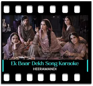 Ek Baar Dekh Lijiye Karaoke With Lyrics