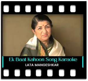 Ek Baat Kahoon Main Sajna Karaoke MP3